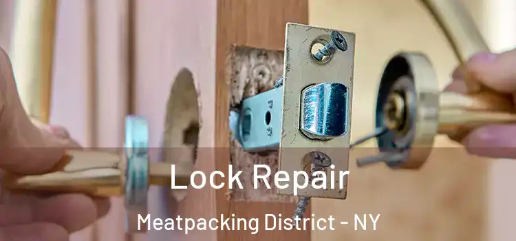  Lock Repair Meatpacking District - NY
