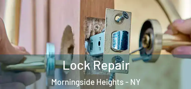  Lock Repair Morningside Heights - NY
