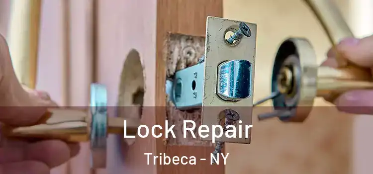  Lock Repair Tribeca - NY