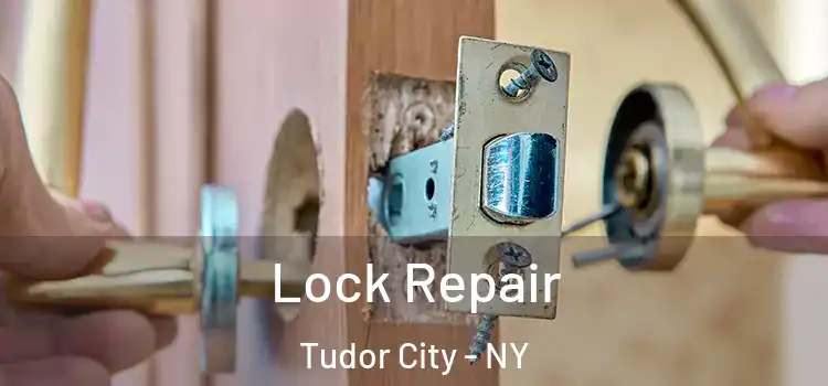Lock Repair Tudor City - NY