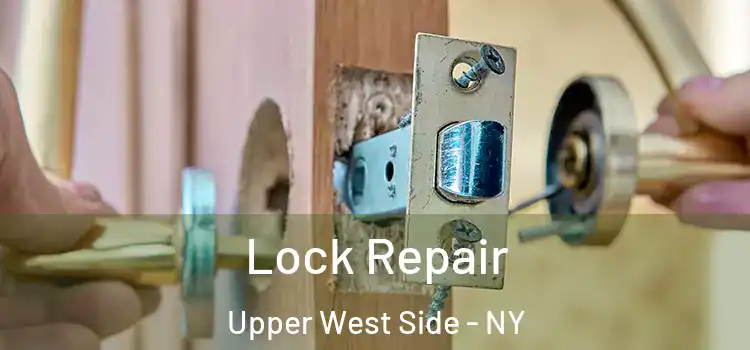  Lock Repair Upper West Side - NY