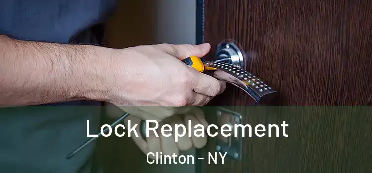  Lock Replacement Clinton - NY