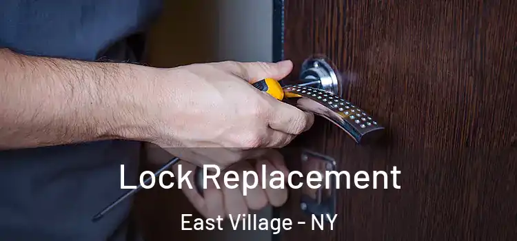  Lock Replacement East Village - NY