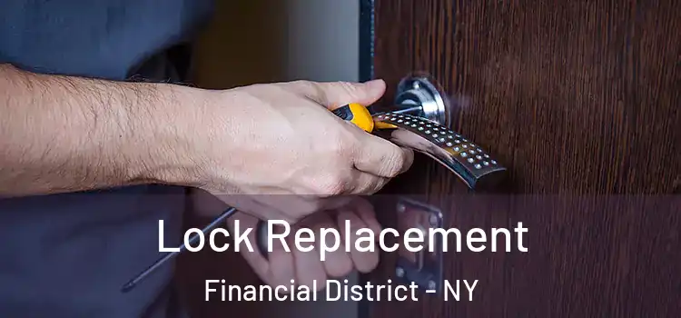  Lock Replacement Financial District - NY