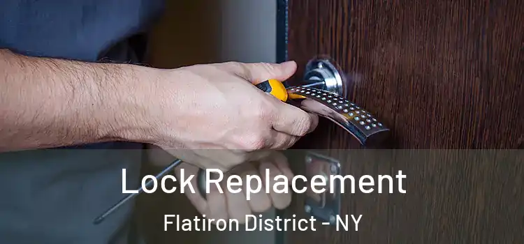  Lock Replacement Flatiron District - NY