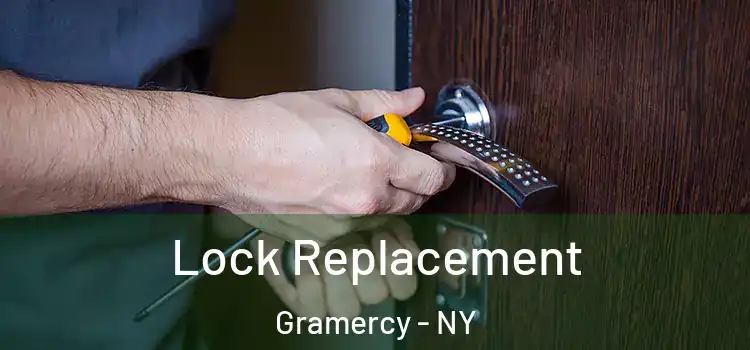  Lock Replacement Gramercy - NY