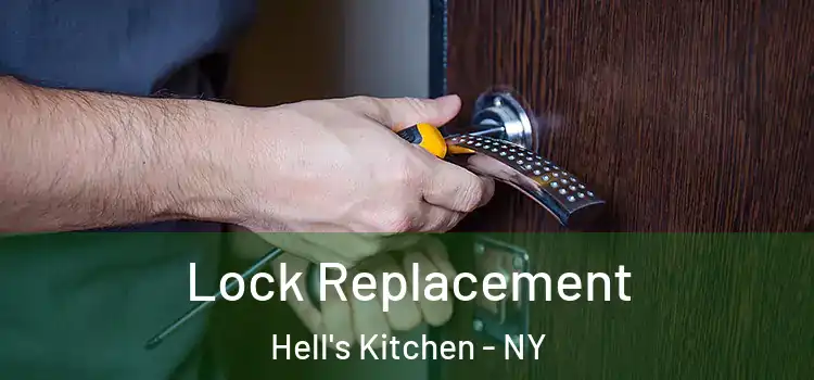  Lock Replacement Hell's Kitchen - NY