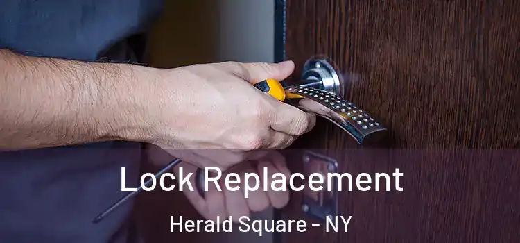  Lock Replacement Herald Square - NY