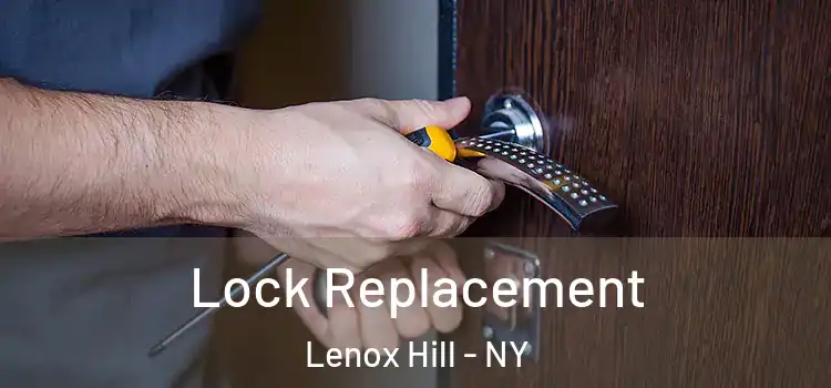  Lock Replacement Lenox Hill - NY