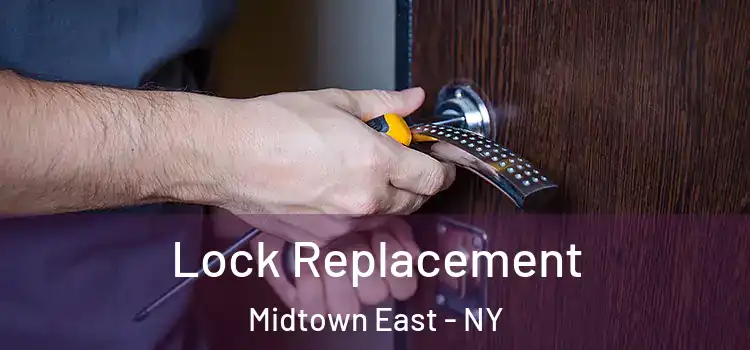  Lock Replacement Midtown East - NY