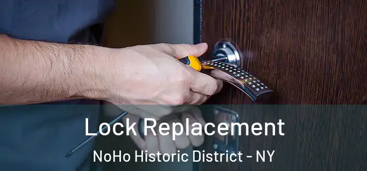  Lock Replacement NoHo Historic District - NY