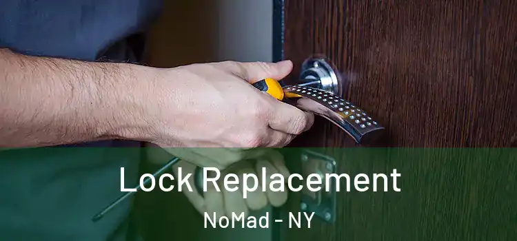  Lock Replacement NoMad - NY