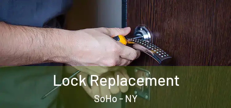  Lock Replacement SoHo - NY