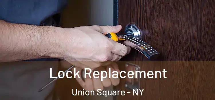  Lock Replacement Union Square - NY