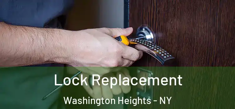  Lock Replacement Washington Heights - NY