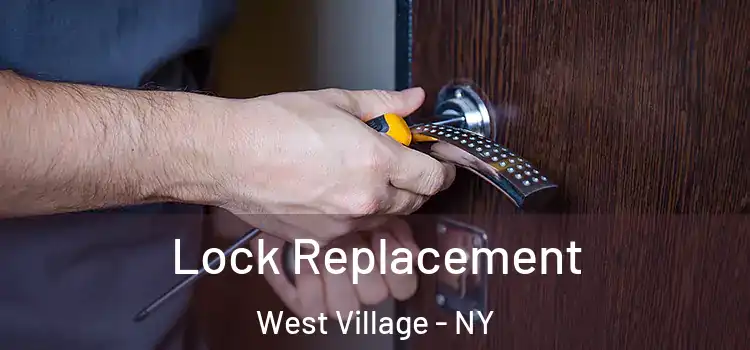 Lock Replacement West Village - NY