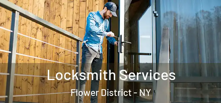  Locksmith Services Flower District - NY