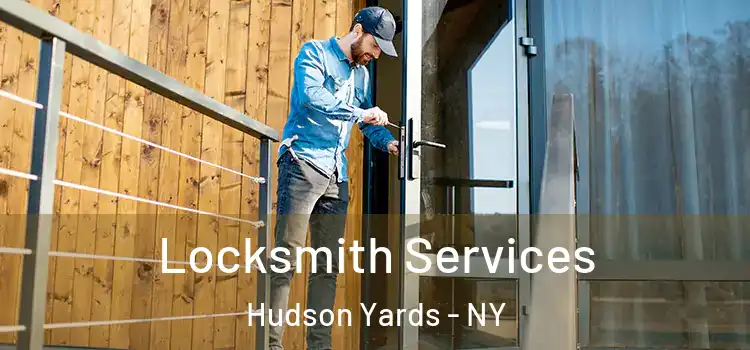  Locksmith Services Hudson Yards - NY