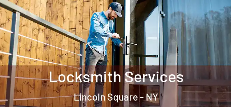  Locksmith Services Lincoln Square - NY