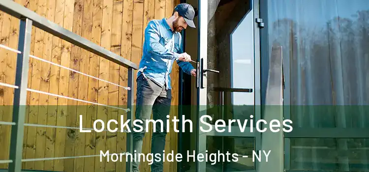  Locksmith Services Morningside Heights - NY