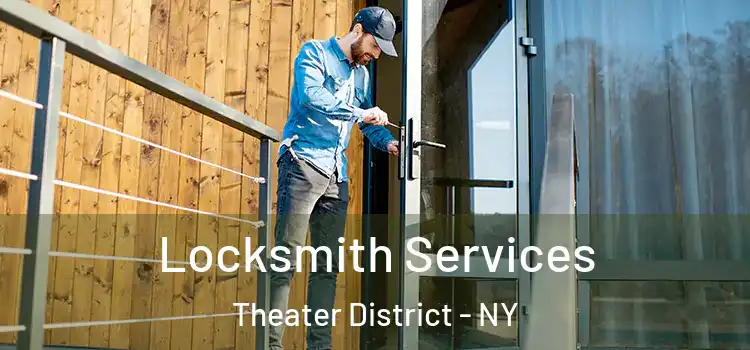  Locksmith Services Theater District - NY