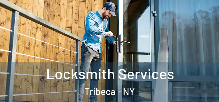  Locksmith Services Tribeca - NY