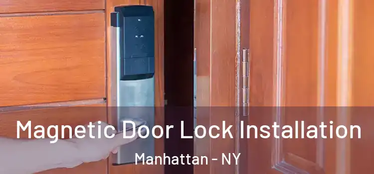  Magnetic Door Lock Installation Manhattan - NY