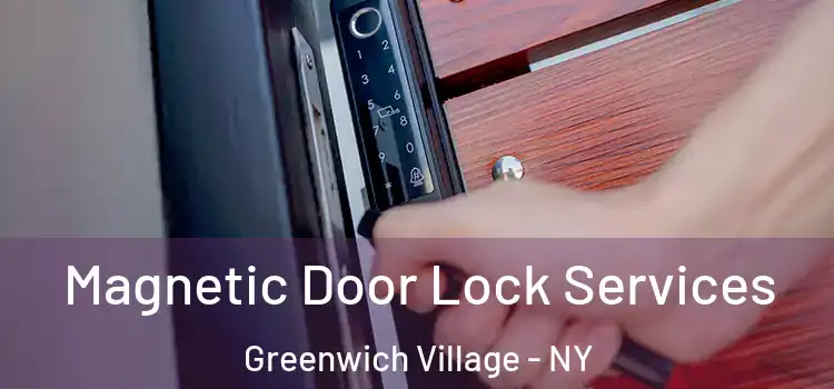  Magnetic Door Lock Services Greenwich Village - NY