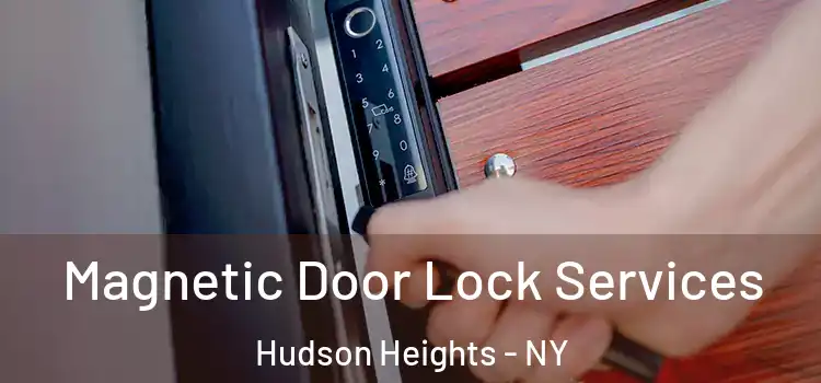  Magnetic Door Lock Services Hudson Heights - NY