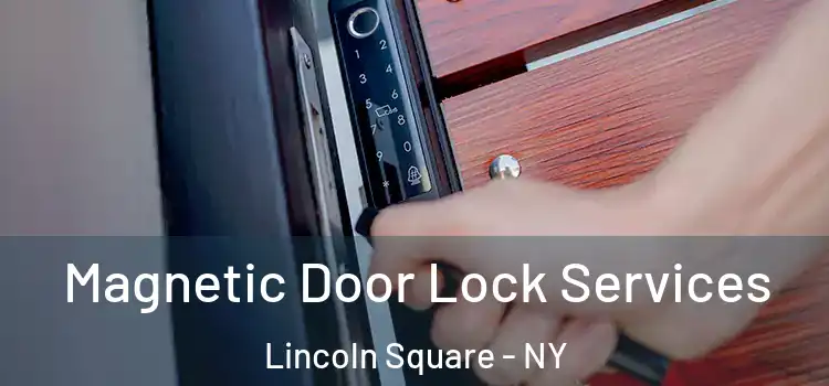  Magnetic Door Lock Services Lincoln Square - NY