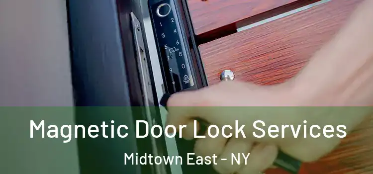  Magnetic Door Lock Services Midtown East - NY