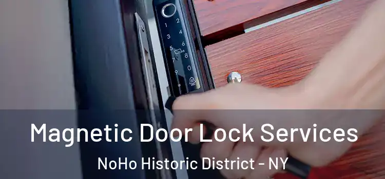  Magnetic Door Lock Services NoHo Historic District - NY
