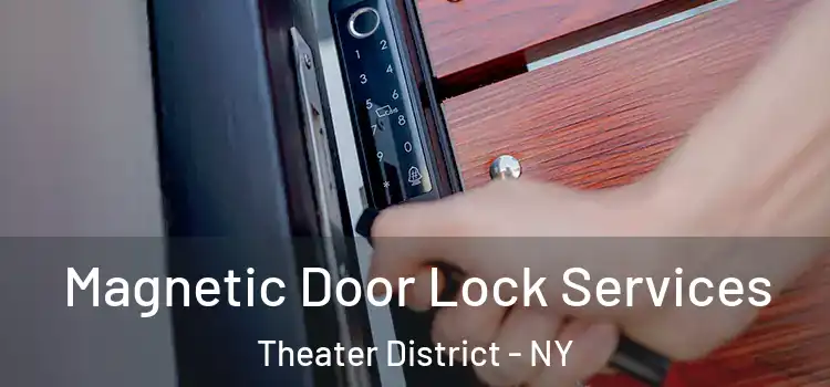  Magnetic Door Lock Services Theater District - NY
