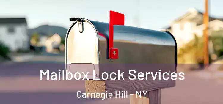  Mailbox Lock Services Carnegie Hill - NY