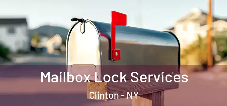  Mailbox Lock Services Clinton - NY