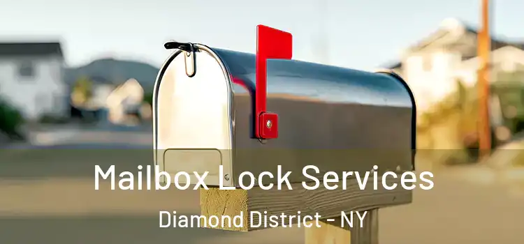  Mailbox Lock Services Diamond District - NY