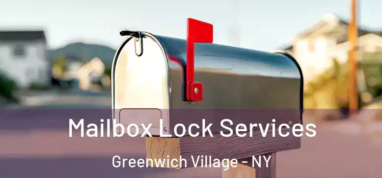  Mailbox Lock Services Greenwich Village - NY