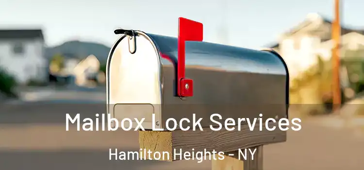 Mailbox Lock Services Hamilton Heights - NY