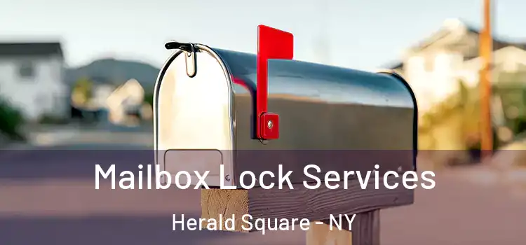 Mailbox Lock Services Herald Square - NY