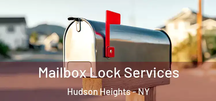 Mailbox Lock Services Hudson Heights - NY