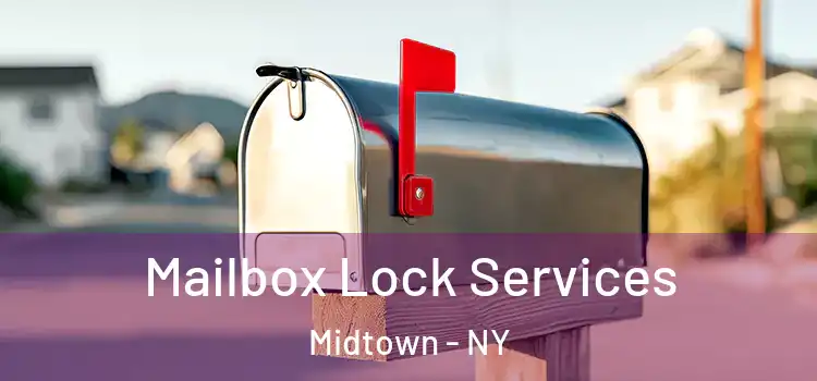  Mailbox Lock Services Midtown - NY