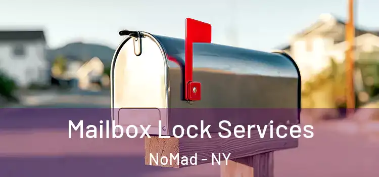  Mailbox Lock Services NoMad - NY
