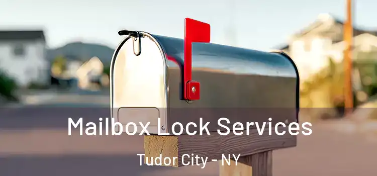  Mailbox Lock Services Tudor City - NY