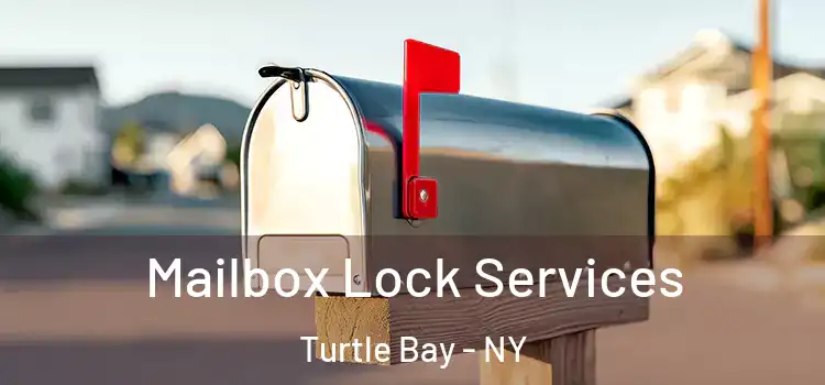  Mailbox Lock Services Turtle Bay - NY