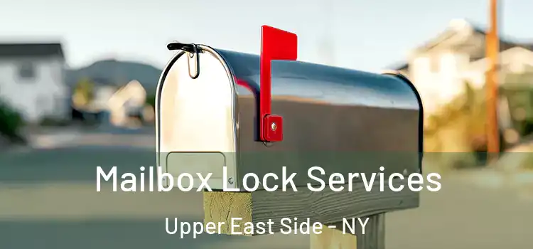  Mailbox Lock Services Upper East Side - NY