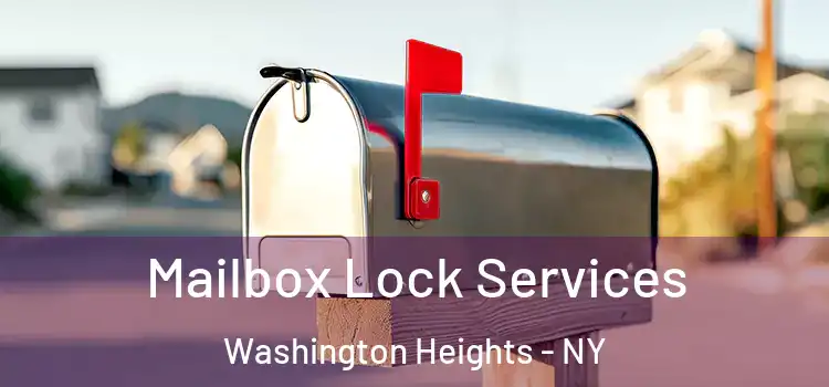 Mailbox Lock Services Washington Heights - NY