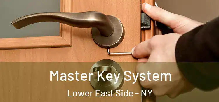  Master Key System Lower East Side - NY