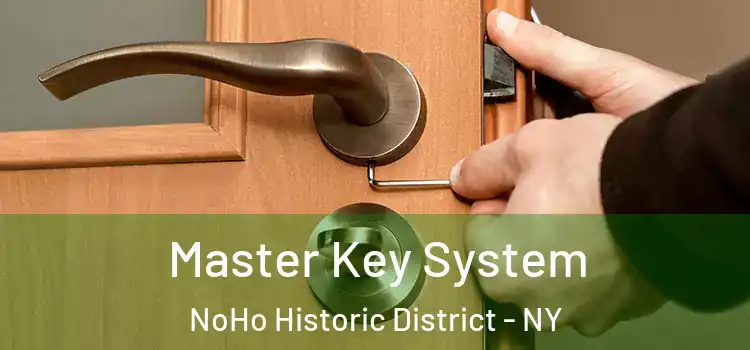 Master Key System NoHo Historic District - NY