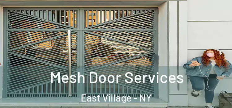 Mesh Door Services East Village - NY
