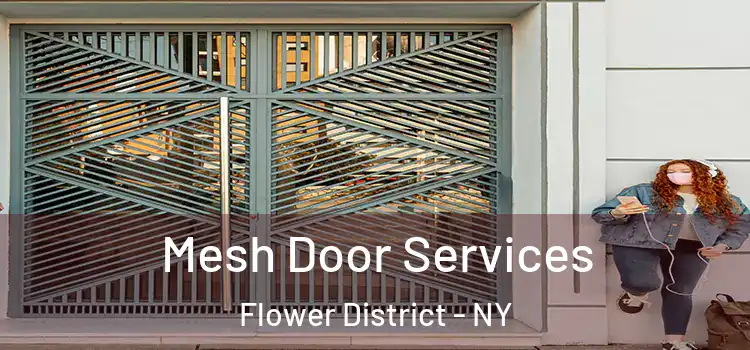 Mesh Door Services Flower District - NY